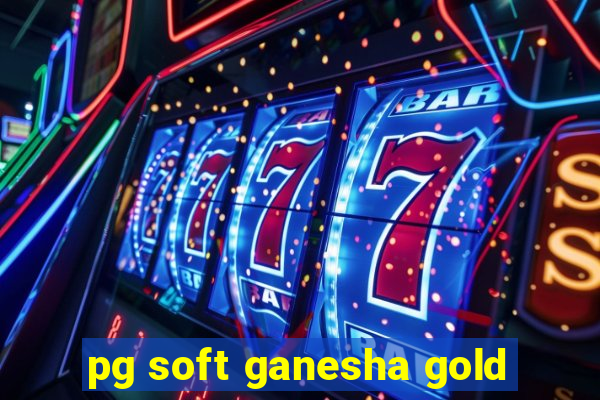 pg soft ganesha gold